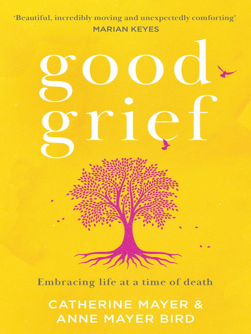 Title details for Good Grief by Catherine Mayer - Available